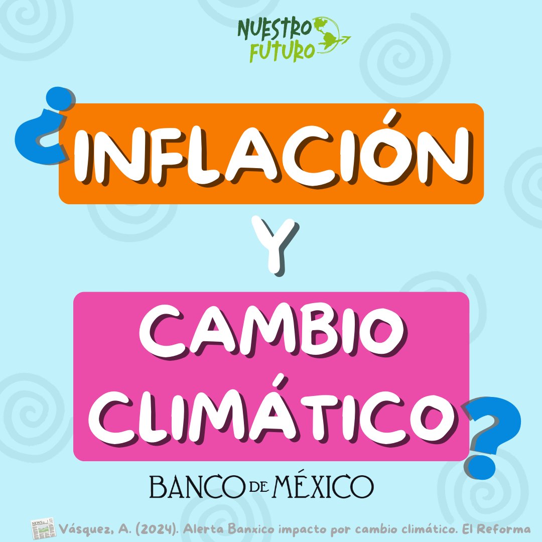 La realidad del cambio climático impacta directamente en nuestra economía. 

El informe más reciente del Banco de México reconoce el impacto climático en el aumento de precios. 🌍📈 #CambioClimático #ImpactoEconómico