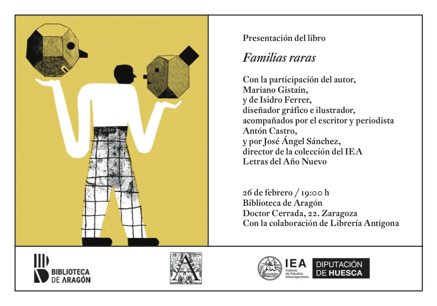 Tras su primera reimpresión, está prevista la presentación del libro 'Familias raras', de @marianogistain e Isidro Ferrer, en Zaragoza, el lunes 26 de febrero a las 19 h, en la Biblioteca de Aragón. Con el escritor y periodista @acastro59. @antigona_ec iea.es/-/%C2%A1feliz-…