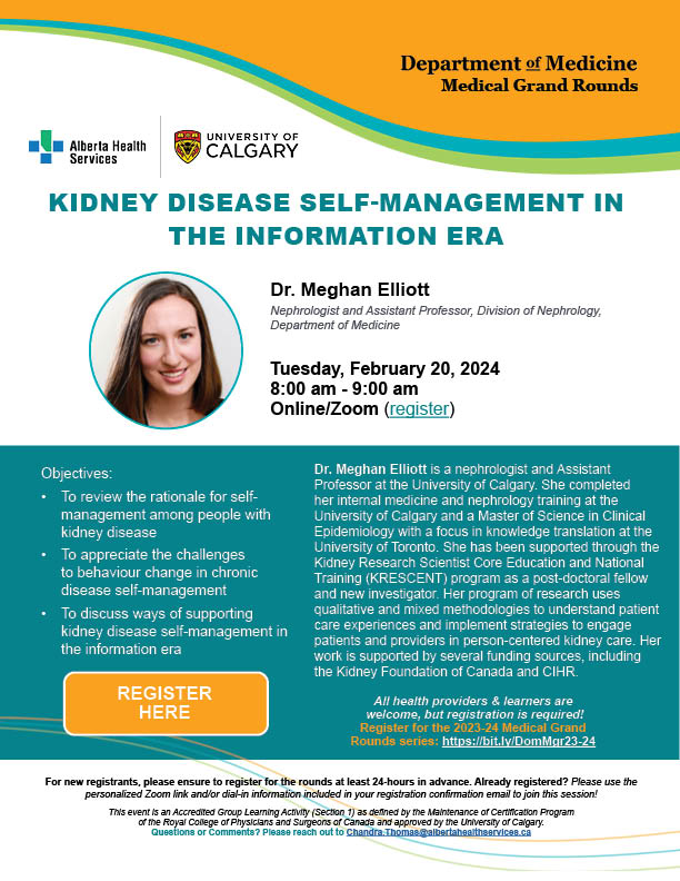 Join us on February 20 for <a href="/CalDomMed/">Department of Medicine</a>
Medical Grand Rounds on Zoom Only. Dr. Meghan Elliott will be presenting "Kidney Disease Self-Management in the Information Era". Sign up here: bit.ly/DomMgr23-24 #medicalgrandrounds