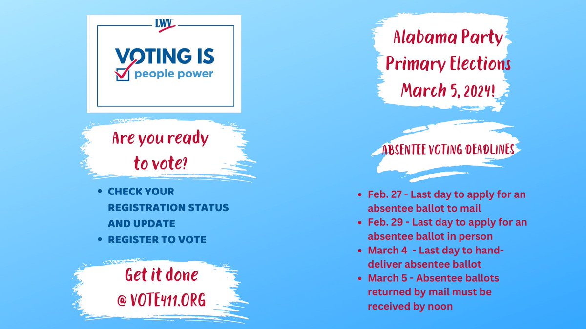 Alabama Party Primary Elections will be held MARCH 5, 2024. Are you #registeredtovote? Is your registration information up to date? Do you need to vote absentee? Go to VOTE411.ORG and get ready to rock your #vote on March 5th! #vote411 #votingmattes #LWVAL #LWV