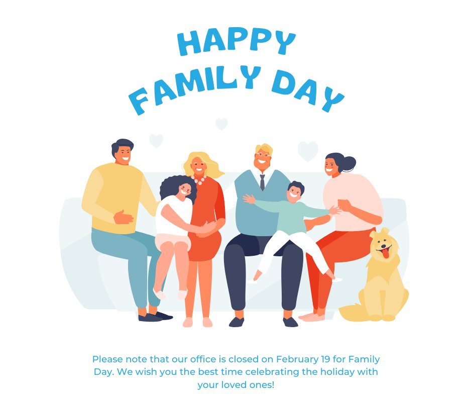 Please note that our office is closed on February 19 for Family Day. We wish you the best time celebrating the holiday with your loved ones!