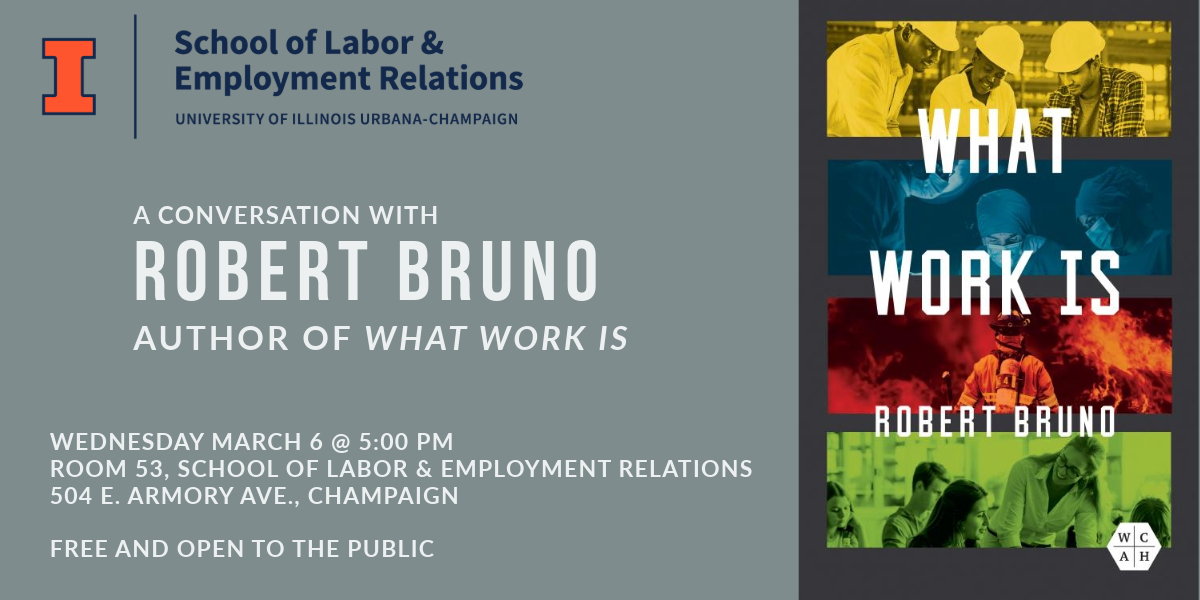 LER_Illinois's tweet photo. We are looking forward to celebrating Professor Bob Bruno and the release of his book "What Work Is" at LER on Wednesday, March 6 at 5 pm in LER 53! This event is open to the public. You can find out more information about the event here: https://t.co/M0D2DKXG6X.
#LEP #LERve https://t.co/tOQe72snRc