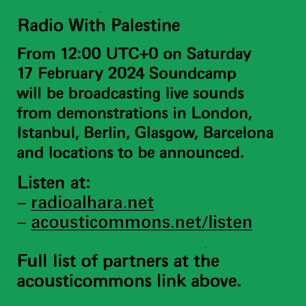 Radio With Palestine live from 12 noon London time tomorrow. Live streams from Glasgow, Istanbul, London and Barcelona. @free103point9 @radioalhara @locusonus_dev Thank you for listening. Soundcamp #acousticommons acousticommons.net/listen/