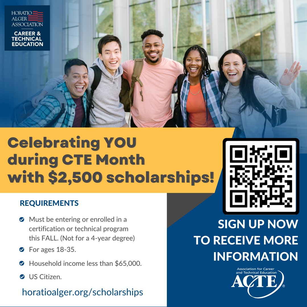Celebrating YOU during CTE Month with $2,500 scholarships! Horatio Alger Association is offering scholarships for students enrolled in a certification or technical program this FALL. Learn more horatioalger.org/scholarships/ #ctemonth