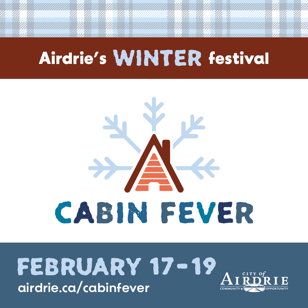 Cabin Fever is bringing the fire, ice and everything nice your way this Family Day weekend! Experience winter themed events like fire shows, bonfire, chocolate trail and family ice skating through Feb. 17 - 19. Check out all the exciting details on airdrie.ca/cabinfever.