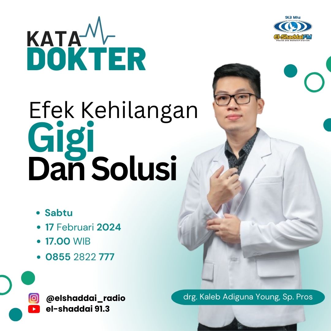 ✨ Shalom Keluarga El Shaddai 😃

Simak program KATA DOKTER di Radio El-Shaddai yang akan membahas seputar kesehatan dengan tema-tema yang menarik.

Kata Dokter
Sabtu, 17 Februari 2024
17.00 WIB

Thema:
Efek Kehilangan Gigi dan Solusi

Bersama:
drg. Kaleb Adiguna Young, Sp. Pros