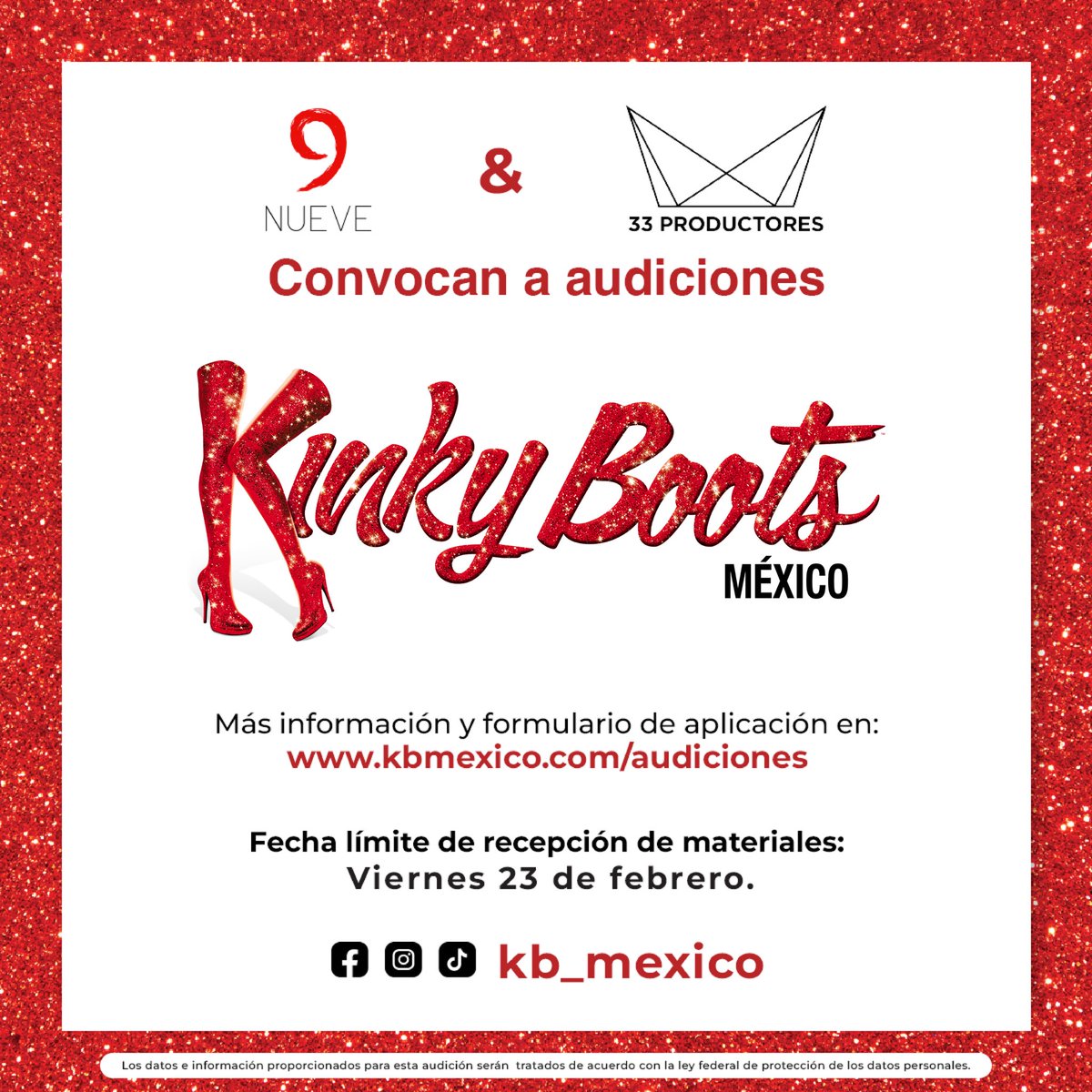 NUEVE y 33 PRODUCTORES Convocan a audiciones para “KINKY BOOTS MÉXICO”

Más información y formulario de aplicación en: 

kbmexico.com/audiciones 

Fecha límite de recepción de materiales: 23 de febrero.
