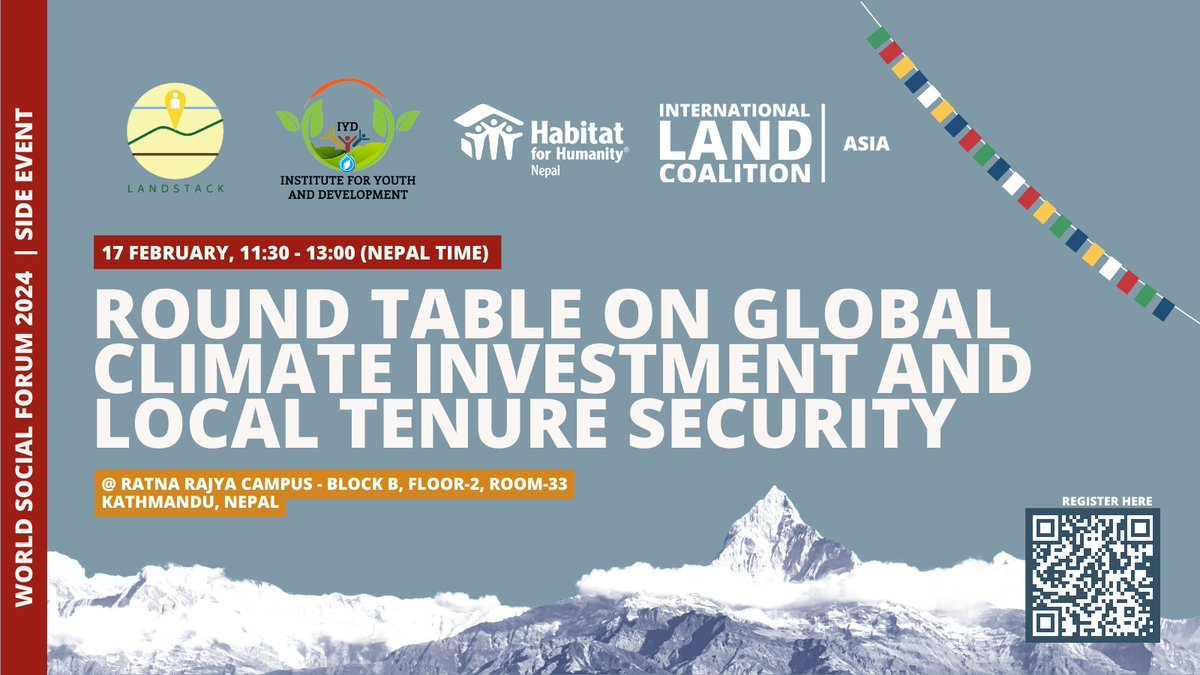 A side event during #World_Social_Forum_2024 in Nepal. This round table discussion will deleve into critical linkages between climate finance and land tenure security. Want to learn more? Come and join us! Date: 17th February 2024 | 11:30 Local Time. #WSF2024Nepal #landetenure