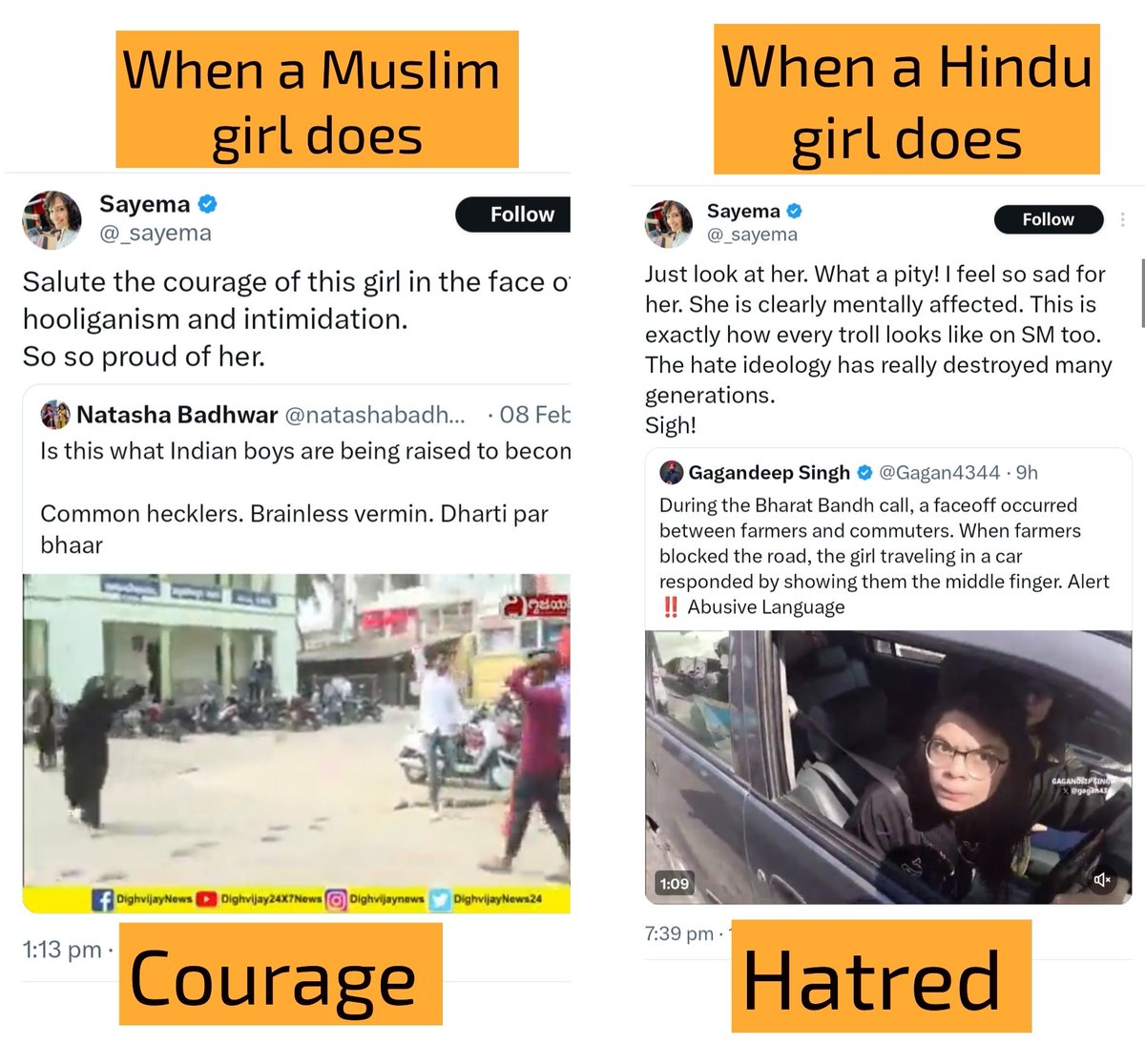 -When a Muslim girl abused her classmates for Hooting : It was courage -When a Hindu girl abused Goons for blocking roads : It's hatred
