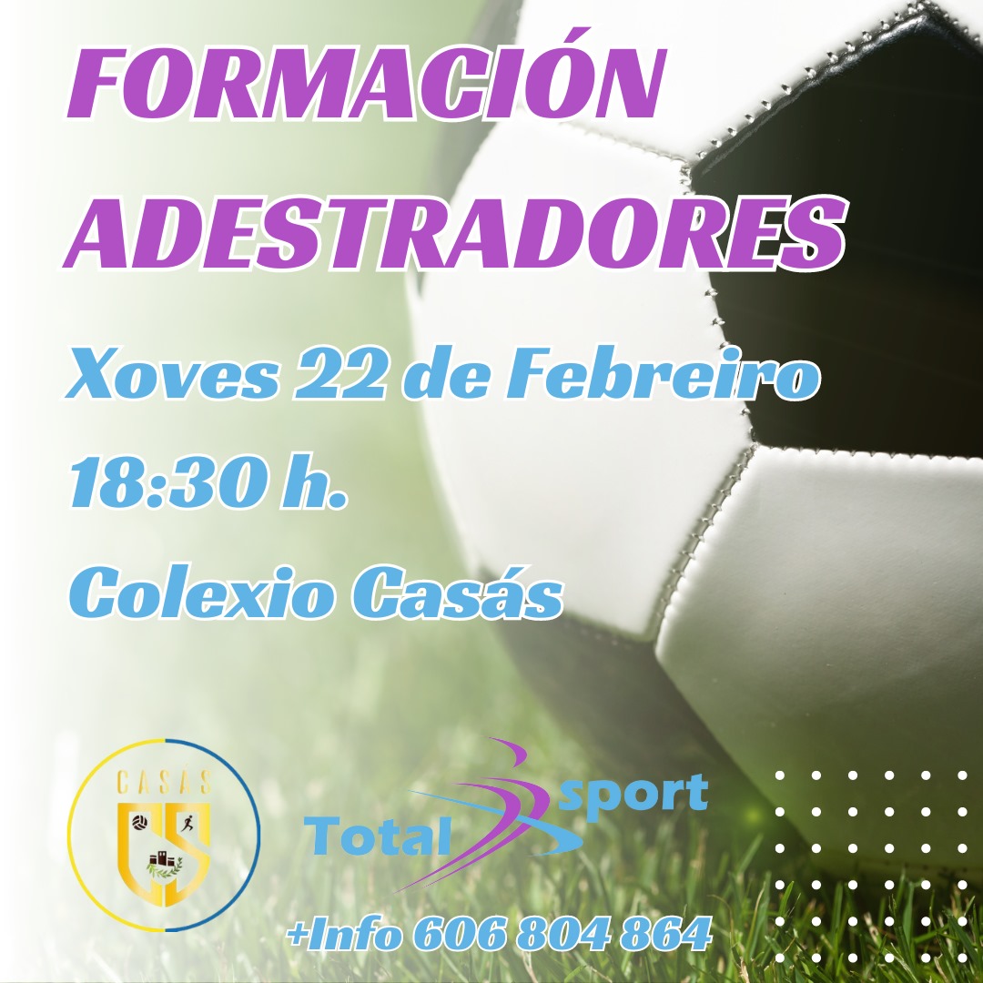 📢📢 NOVA FORMACIÓN PARA ADESTRADORES 2023/2024 <a href="/cpcasaslugo/">Club Polideportivo Casás</a>
📅 XOVES 22 DE FEBREIRO 
🕛 18:30 H
🚩 Colexio Casás