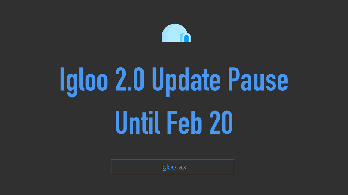 IglooSoFi's tweet photo. 🧊 Igloo will be temporarily unavailable until February 20th for a significant update to version 2.0.

During this time, the service may experience interruptions.

We're excited about the big changes coming to Igloo and thank you for your patience and anticipation. https://t.co/pBq6gtaRGA