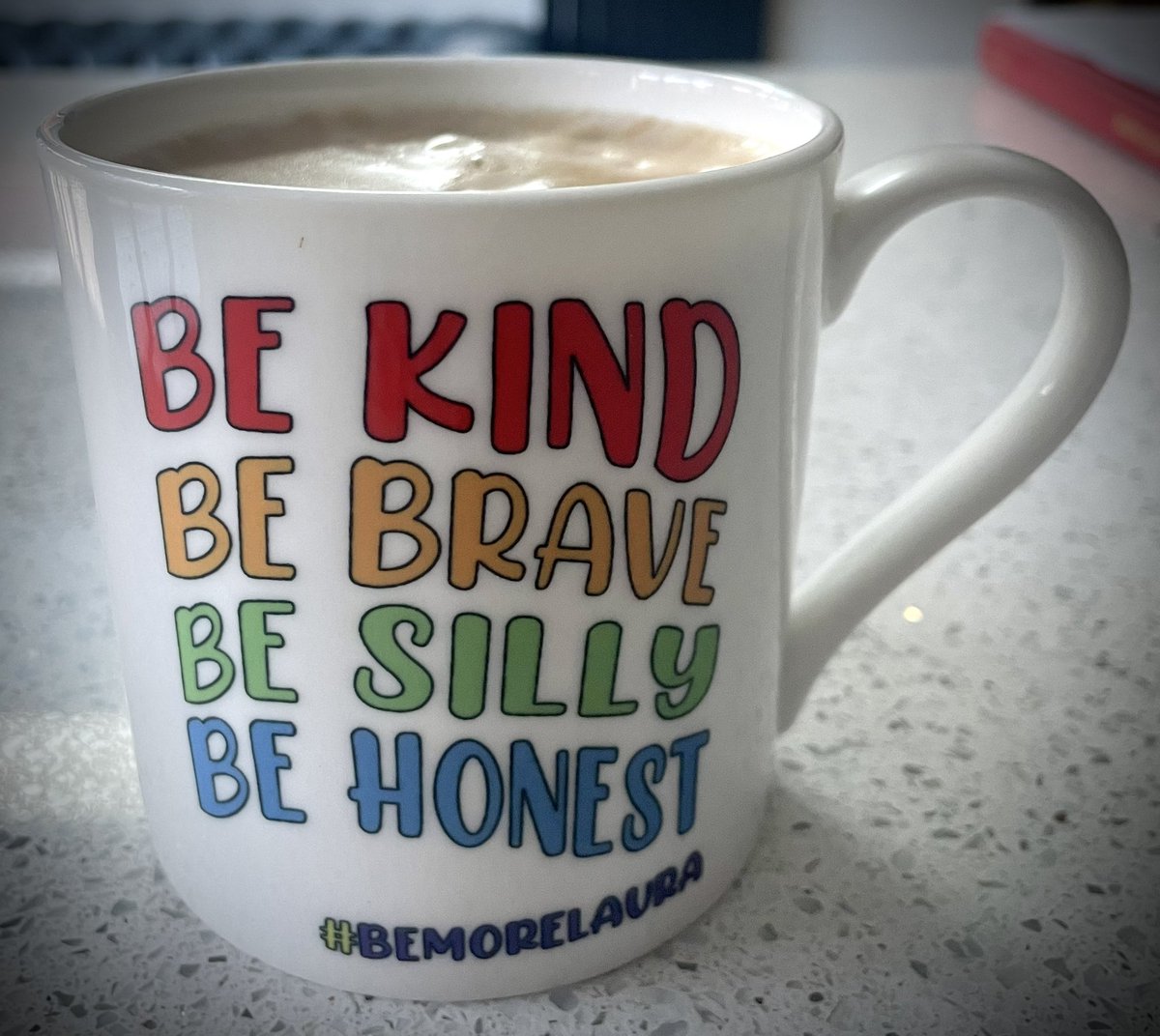 A mantra for life and living! First morning coffee in my lovely new mug. Thank you @shitscaredmum Always #BeMoreLaura