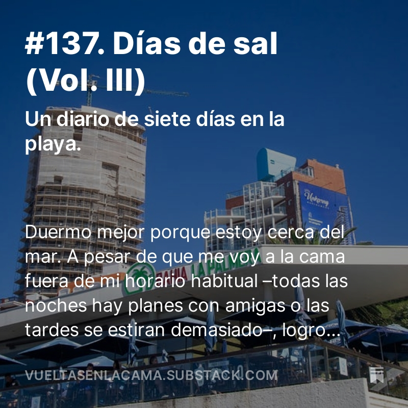 Vueltas en la cama, desde Mar del Plata. Un diario de unos días de la temporada alta en La Feliz. Se lee acá: vueltasenlacama.substack.com/p/137-dias-de-…