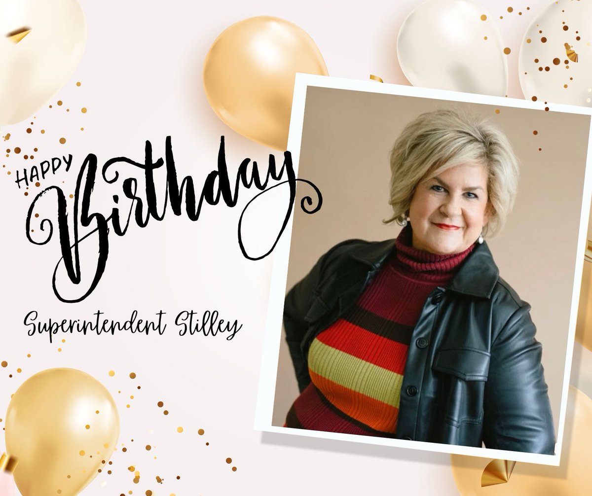 It's her birthday! We are wishing Superintendent Stilley the happiest of birthdays today!🎂 🎉