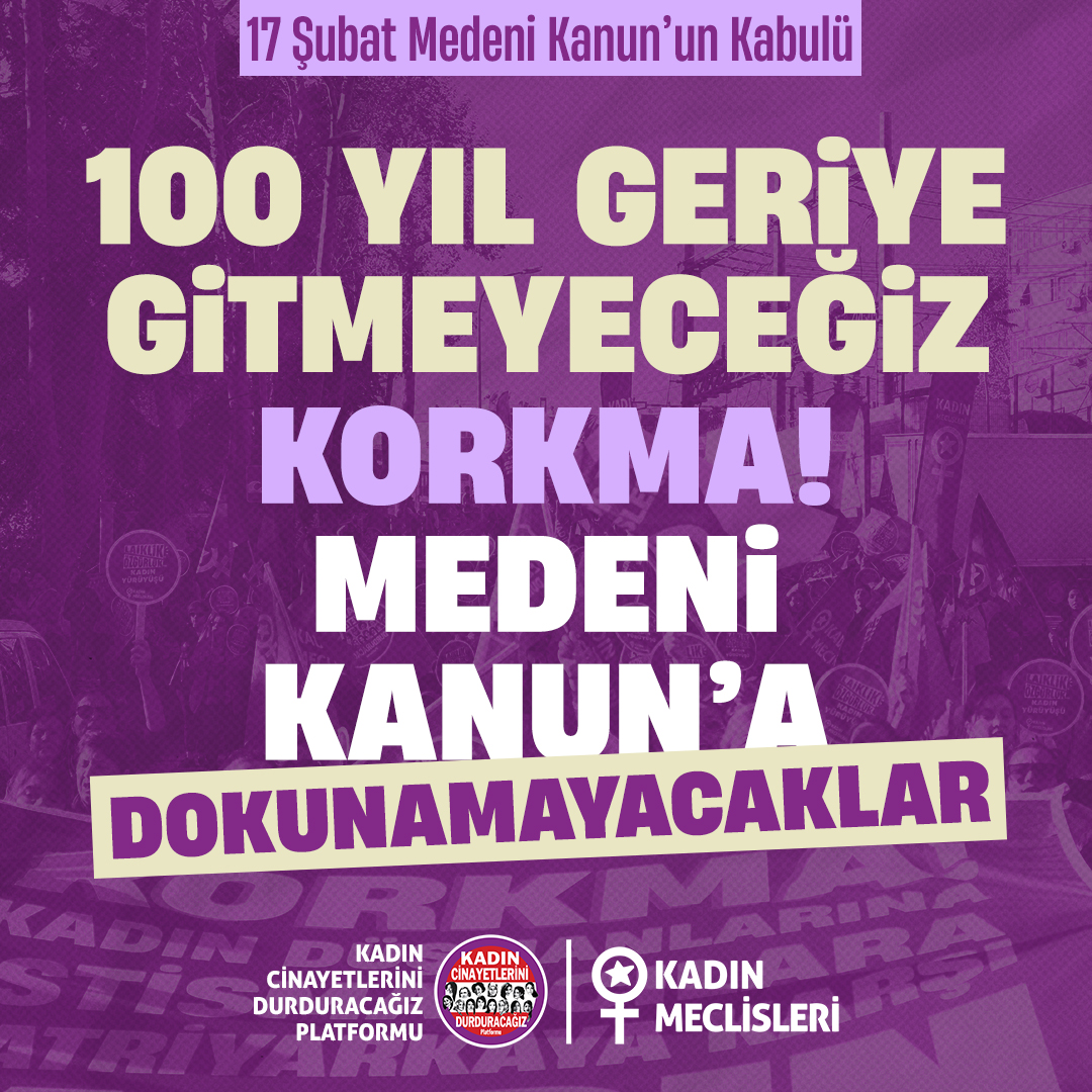 100 Yıl Geriye Gitmeyeceğiz
Korkma! Medeni Kanun’a Dokunamayacaklar

Medeni Kanun tam 98 yıl önce bugün kabul edildi. Bu topraklarda yıllarca eşit sayılmamış kadınların laik, eşit, özgür yaşaması için önemli adımlardan biriydi.

Neredeyse 100 yıl sonra, tarihin en gerici Meclisi
