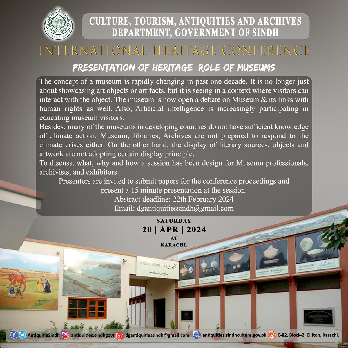 ZMQuadri's tweet photo. International Heritage Conference. Submit your abstract by 25th February on the themes: 1) protection of artifact from illicit trafficking, 2) challenges to physical heritage, 3) Presentation of heritage in museums. 
dgantiquitiessindh@gmail.com https://t.co/sEt290HfY9