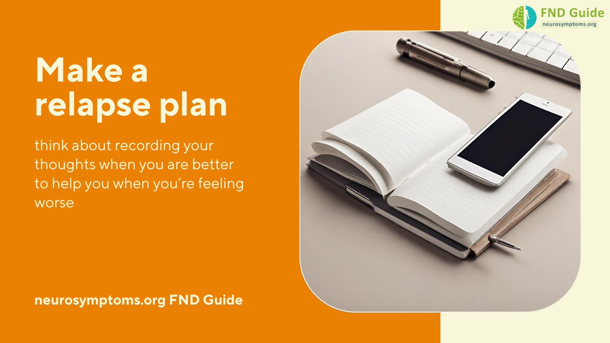 1⃣ - Expect and plan for a relapse. Everyone wants to forget about FND when they are feeling better.
Instead just have a think about what you might do/ how you might react if symptoms return. 

Consider making a relapse plan- record a video, or write a letter to yourself  4/