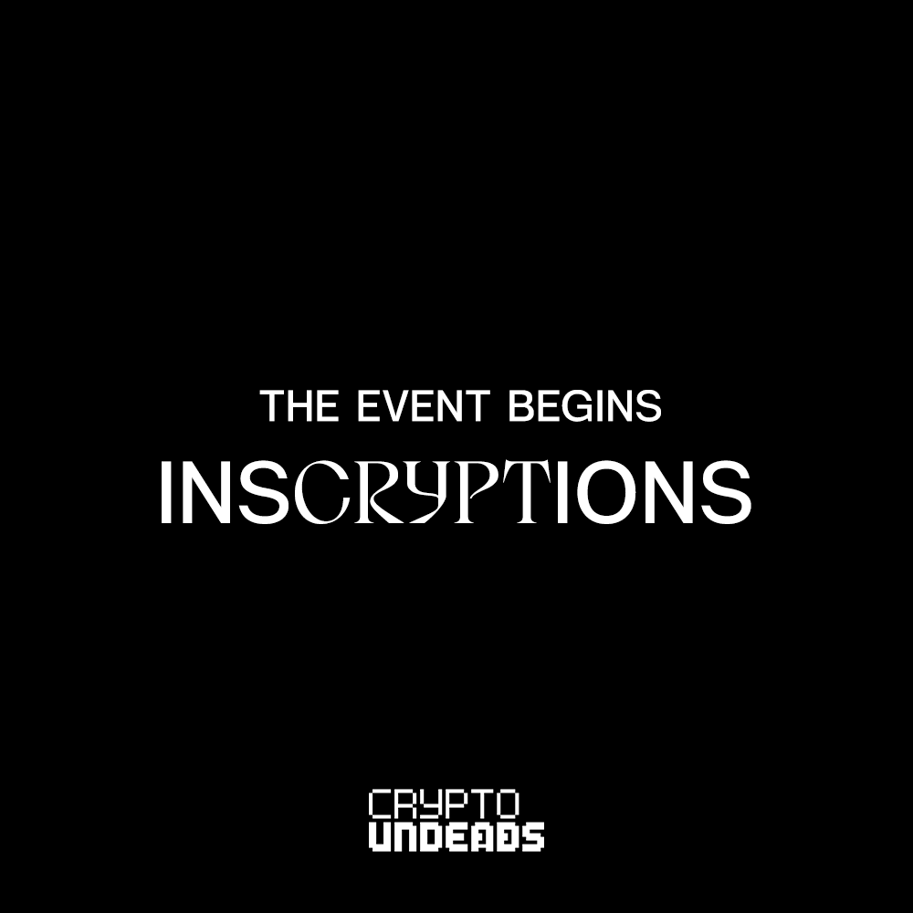 The first ever community-inscribed NFT collection: ‘Inscryptions’

We’re calling all Undeads to become part of our collection’s history…

From now, until Monday at 11pm UTC, you’ll be able to commit your CryptoUndead’s inscription.

Yes, we’ve heard that weekends are busy, so