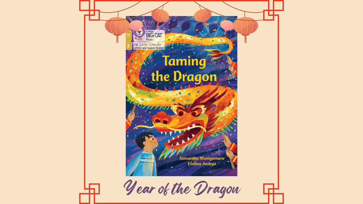 Last week marked the start of the Year of the Dragon, a symbol of luck, nobility and success. How have you been celebrating? (Image: Taming the Dragon, a Big Cat Phonics for Little Wandle Letters and Sounds 7+ book)