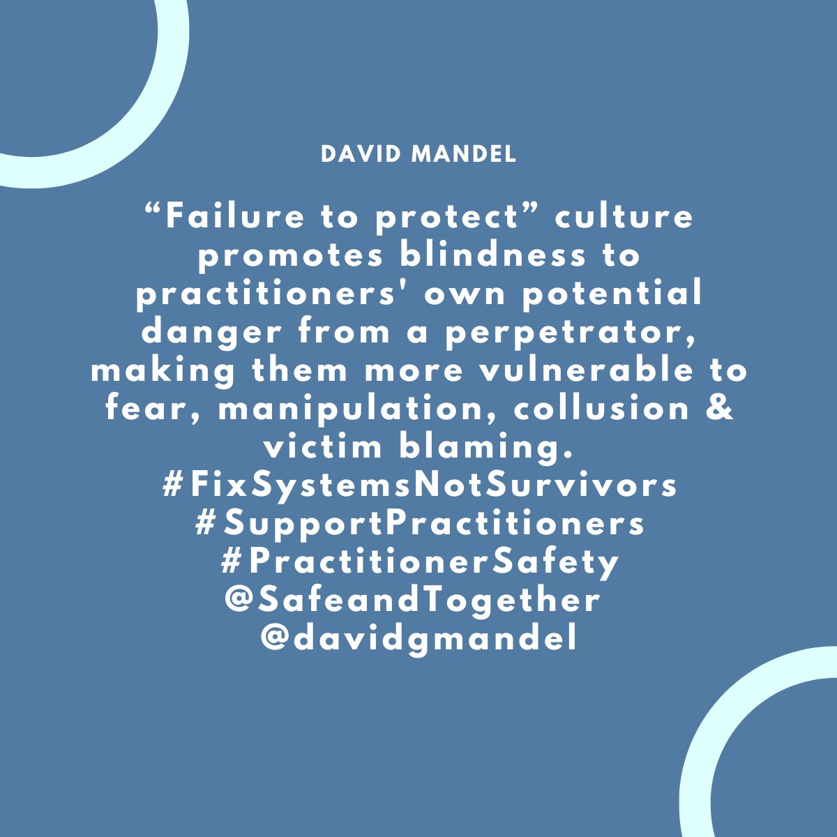 “Failure to protect” culture promotes blindness to practitioners' own potential danger from a perpetrator, making them more vulnerable to fear, manipulation, collusion & victim blaming. #FixSystemsNotSurvivors #SupportPractitioners #PractitionerSafety @SafeandTogether