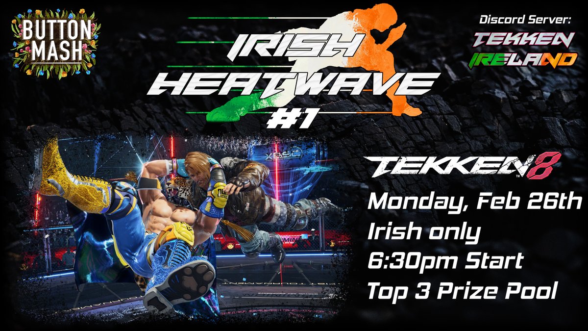 Introducing Irish Heatwave 🔥

This is our new online tournament series for the Irish Tekken 8 scene! The first event is taking place on Monday the 26th of February 👀

Learn more and get signed up here: start.gg/tournament/iri… #TEKKEN8