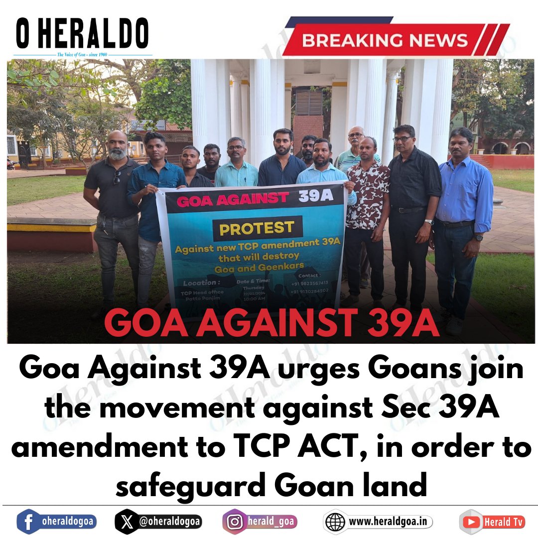 oheraldogoa's tweet photo. GOA AGAINST 39A: Goa Against 39A urges Goans join the movement against Sec 39A amendment to TCP ACT, in order to safeguard Goan land
#Goa #News #TCP #39A #GoanLand https://t.co/MNEbMnz9bq