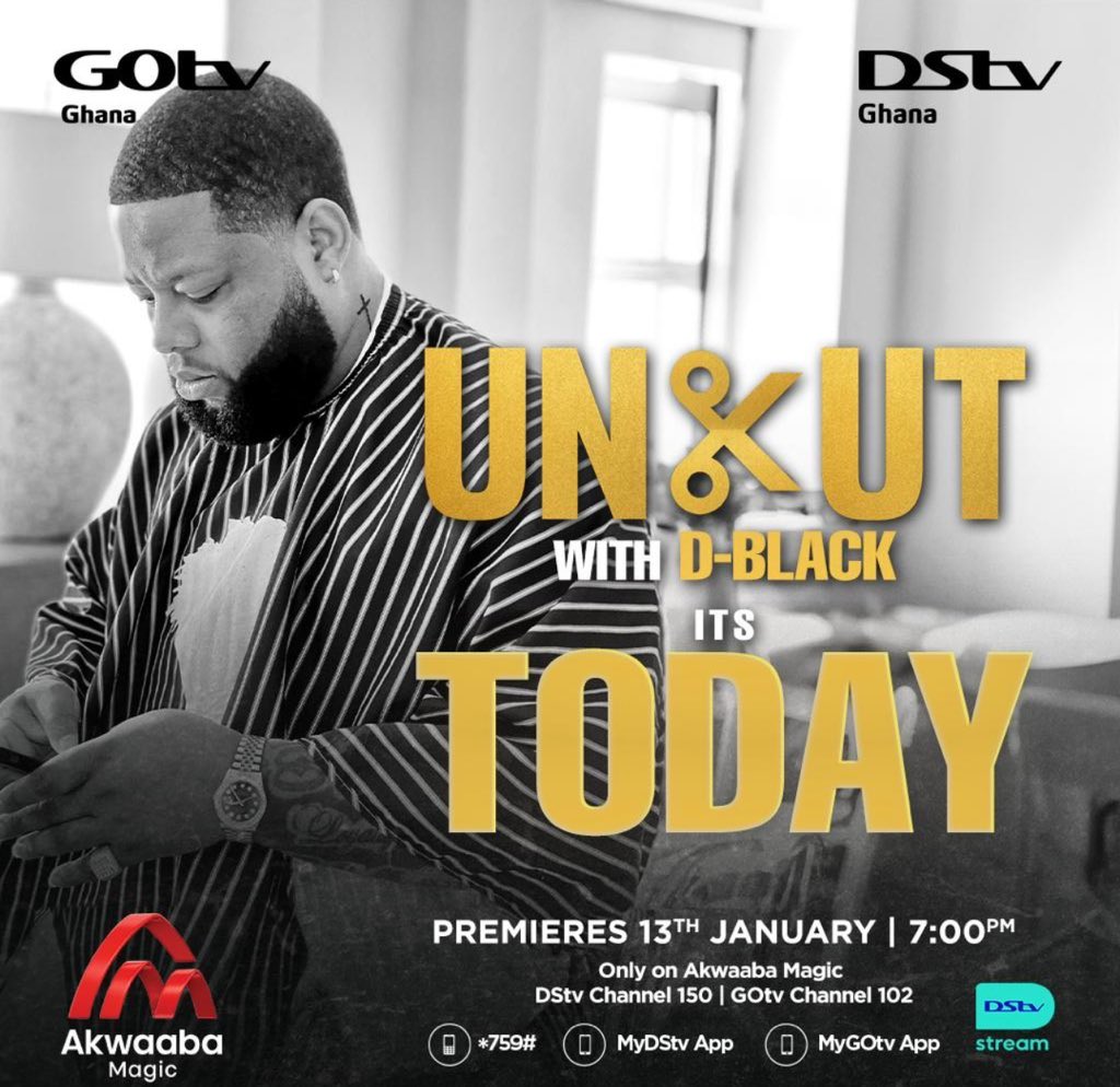 Watch #UNCUTWithDBlack today and every Saturday at 7 pm on @AkwaabaMagic DSTV Channel 150
GoTV channel 102

#UncutOnAkwaabaMagic #IndustryTalk #UNCUT #Dblack