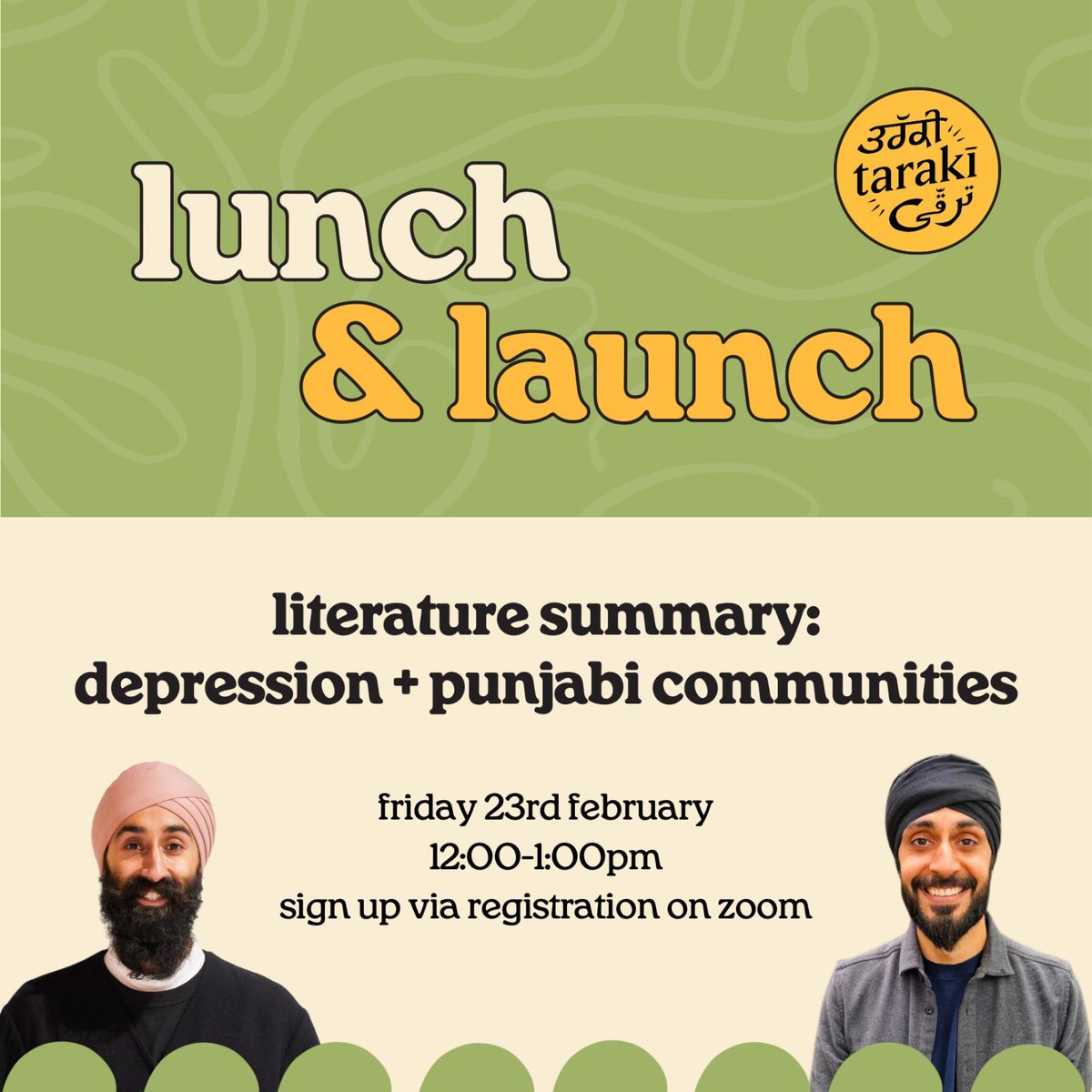 join shuranjeet singh and gurmukh singh or our lunch & launch event on friday 23rd february! we will be discussing the findings from our newest report, a literature summary focusing on depression + punjabi communities. to register, follow the link below: us06web.zoom.us/meeting/regist…