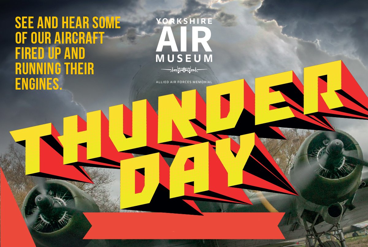 March 16th THUNDER DAY A chance to experience some of our aircraft performing static engine runs. This is likely to include: Victor, Nimrod, Jet Provost, Dakota, Devon, Kitten, SE5a (all subject to serviceability). Pre-booking advised. yorkshireairmuseum.org/events/