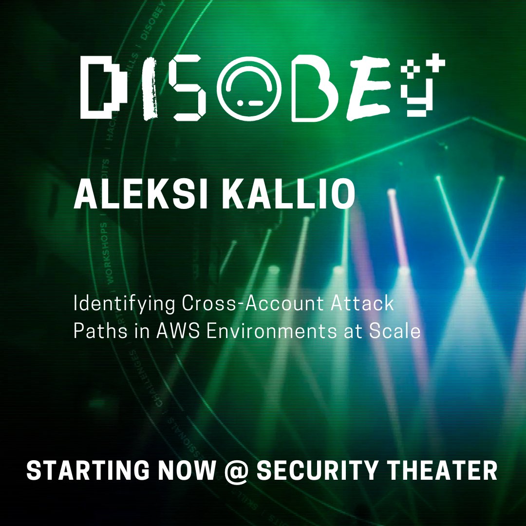 Starting now at Security Theater: Identifying Cross-Account Attack Paths in AWS Environments at Scale by Aleksi Kallio!