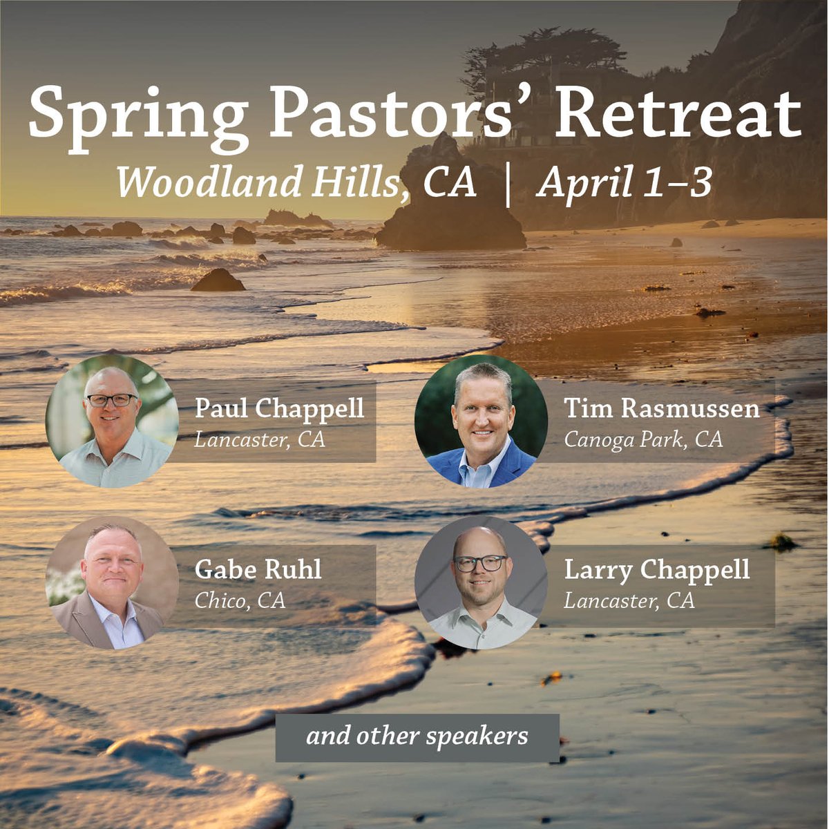 Senior Pastors Join us April 1st – for a refreshing and encouraging time for you. Join us Monday night in Malibu for a beautiful oceanfront dinner with friends  and afterword hear a helpful message from Pastor Paul Chappell on the Pastor’s Soul. This retreat will be unlike