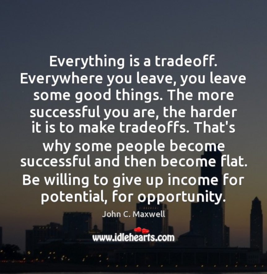 Everything is a tradeoff..!