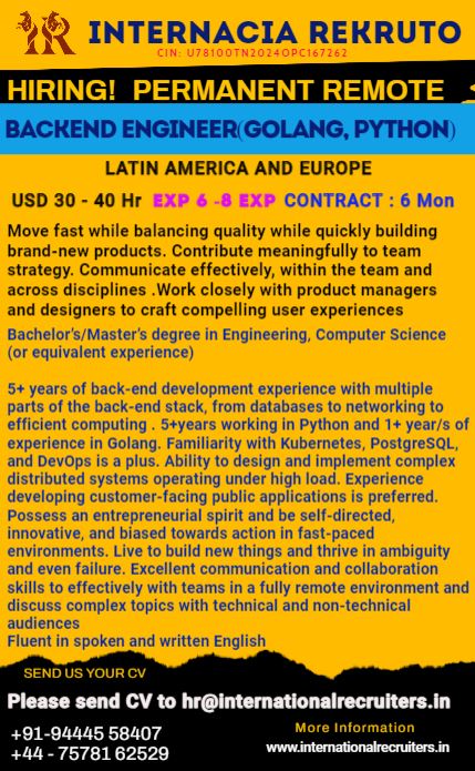 #LATAM #europe #european
#jobsinlatam #jobsineurope #europejobs #EuropeJobSearch #europe #python #pythondeveloper #pythonprogramer
#python #Golang #Kubernetes, #PostgreSQL #DevOps #BackendEngineer #golangdeveloper, #python #remotework #remoteworking #remoteworker #remotejobs