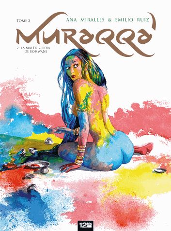 Je cherche le tome2 de la bd Muraqqa dessinée par Ana Mirales. C'est épuisé. Si quelqu'un a vent d'une occasion...