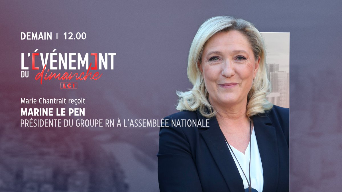 🔴 𝐃𝐄𝐌𝐀𝐈𝐍 sur 𝐋𝐂𝐈 🗣️ 𝐌𝐚𝐫𝐢𝐞 𝐂𝐡𝐚𝐧𝐭𝐫𝐚𝐢𝐭 (@mchantrait) reçoit Marine Le Pen (@MLP_officiel), Présidente du groupe RN à l’Assemblée nationale, dans '𝐋’𝐄́𝐯𝐞́𝐧𝐞𝐦𝐞𝐧𝐭 𝐝𝐮 𝐝𝐢𝐦𝐚𝐧𝐜𝐡𝐞 𝐋𝐂𝐈' ⏰ À partir de 12h