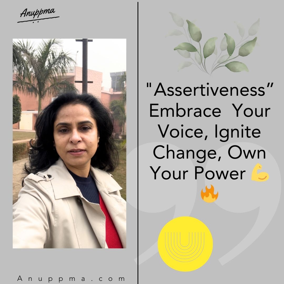 'Assertiveness” Embrace  Your Voice, Ignite Change, Own Your Power 💪🔥

#Anuppma #Anuppmacoach⁠
#EmpowerYourself⁠
#OwnYourStory⁠
#InnerStrength⁠
#MindsetMastery⁠
#ConfidenceBoost⁠
#MindfulPower⁠
#FearlessSoul⁠
#StrengthWithin⁠
#SelfEmpowerment⁠
#OwnItAll⁠