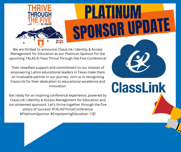 Thank you ClassLink, another Thrive Through The Five with TALAS El Paso Platinum Sponsor. Resgister today at talaseptx.com