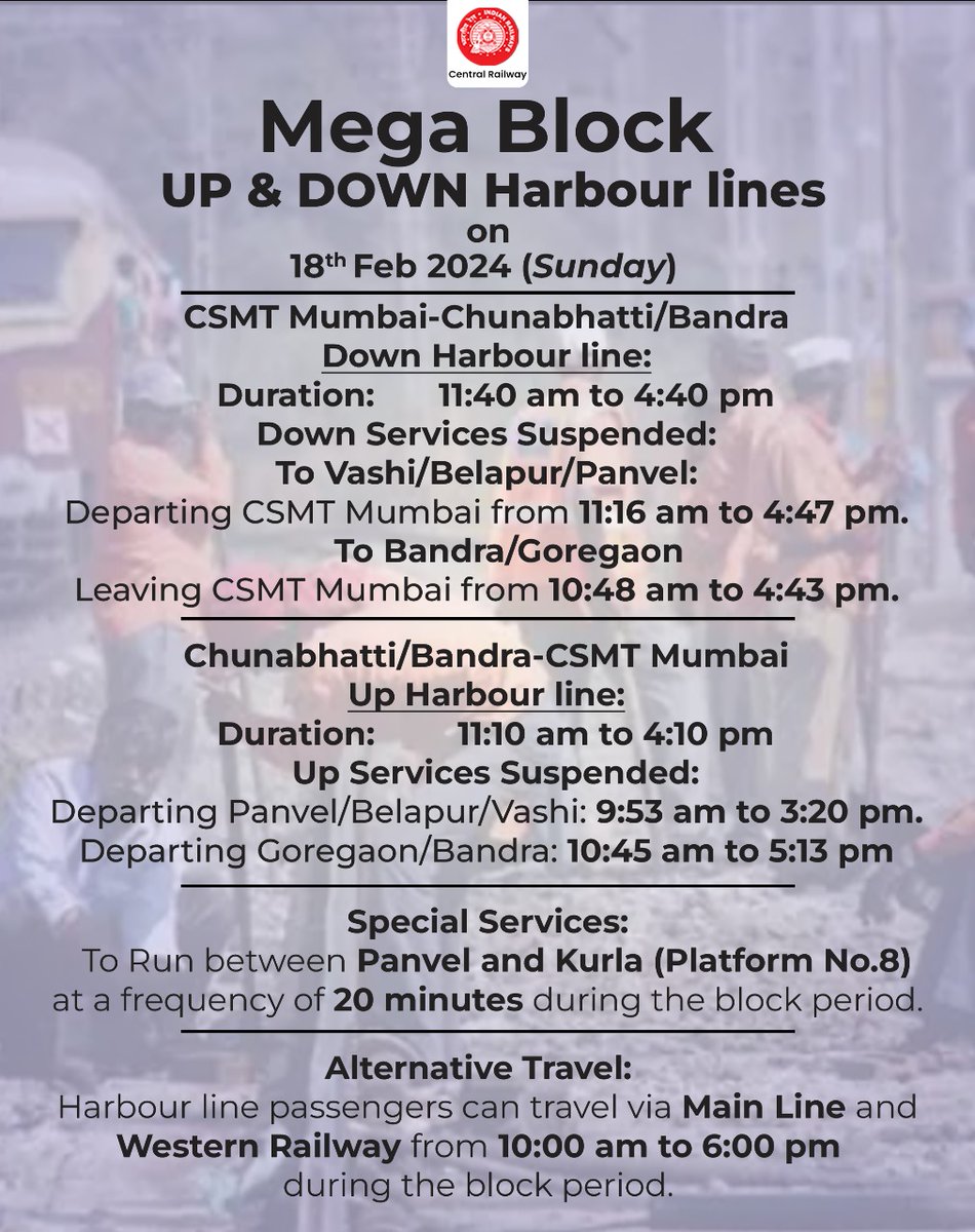 Central_Railway's tweet image. Attention Passengers! 🚨 🚧
Mega Block on Main &amp;amp; Harbour lines on 18/02/2024 (Sunday) Check the schedule for the last and first locals before and after the block. ⚠️🕒Plan your travel accordingly. 

#CentralRailway #MegaBlockAlert #RailwayUpdates