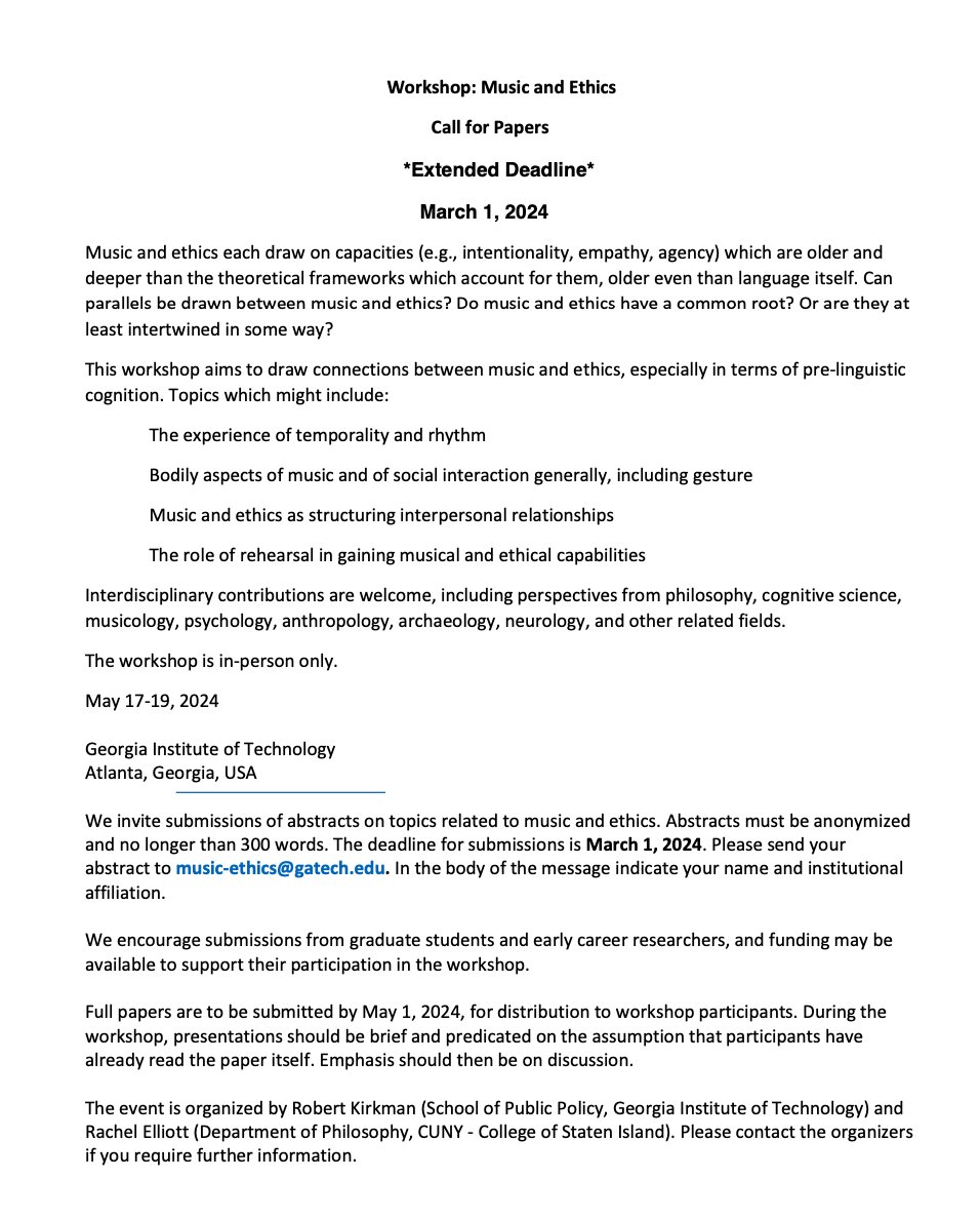Rachel Elliott (@cs_walk_with_me) on Twitter photo Extended Deadline! Send in your abstracts for the Music and Ethics workshop I'm organizing in Atlanta in May! New Deadline is March 1st. Send 300 words to music-ethics@gatech.edu!
#music #philosophy #aesthetics #cognitivescience #ethics #intersubjectivity #empathy Extended Deadline! Send in your abstracts for the Music and Ethics workshop I'm organizing in Atlanta in May! New Deadline is March 1st. Send 300 words to music-ethics@gatech.edu!
#music #philosophy #aesthetics #cognitivescience #ethics #intersubjectivity #empathy