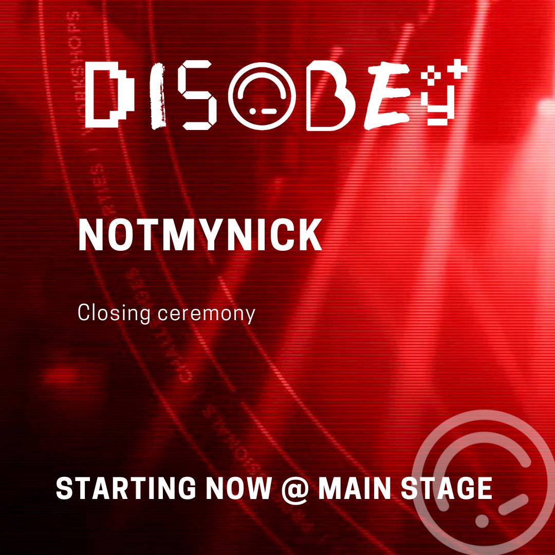 Starting now at the Main Stage: Closing Ceremony by NotMyNick! Your last chance to see anything on the main stage in Disobey 2024!