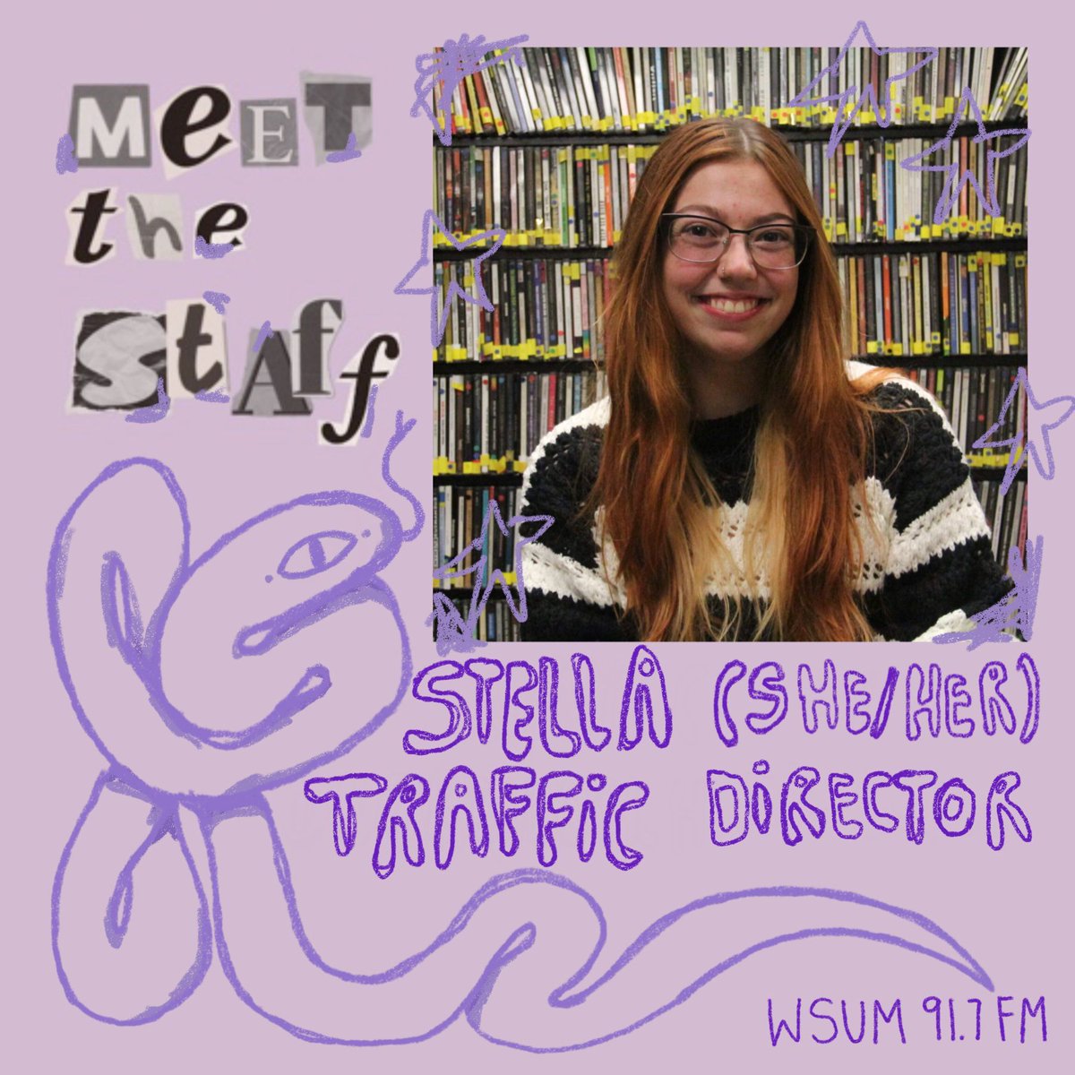 Meet The Staff!!! 💿 Traffic Director 🦋 Stella (she/her) Tune into their show two headed! 'It's an all-CD show playing a lot of emo and local music:) It's on FM, Sunday at 11PM!!'
