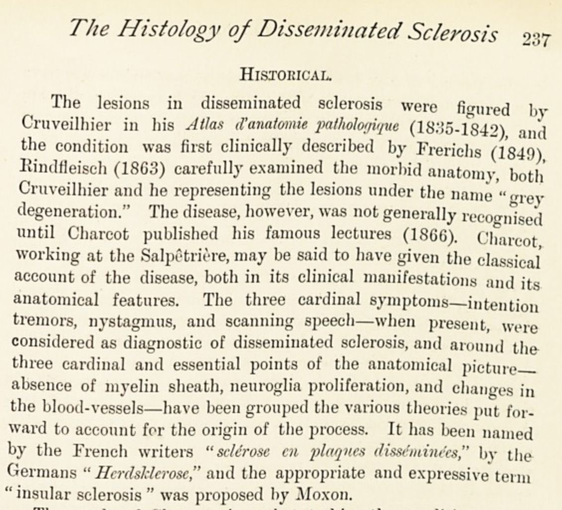 Charcot was not the first to describe MS, he was a social media influencer of his time who made MS a trend.

A snip from James Dawson’s 1905 manuscript on the disease.

C’mon, every neurologist knows Charcot’s triad happens to any cerebellar connection lesion and not only MS.