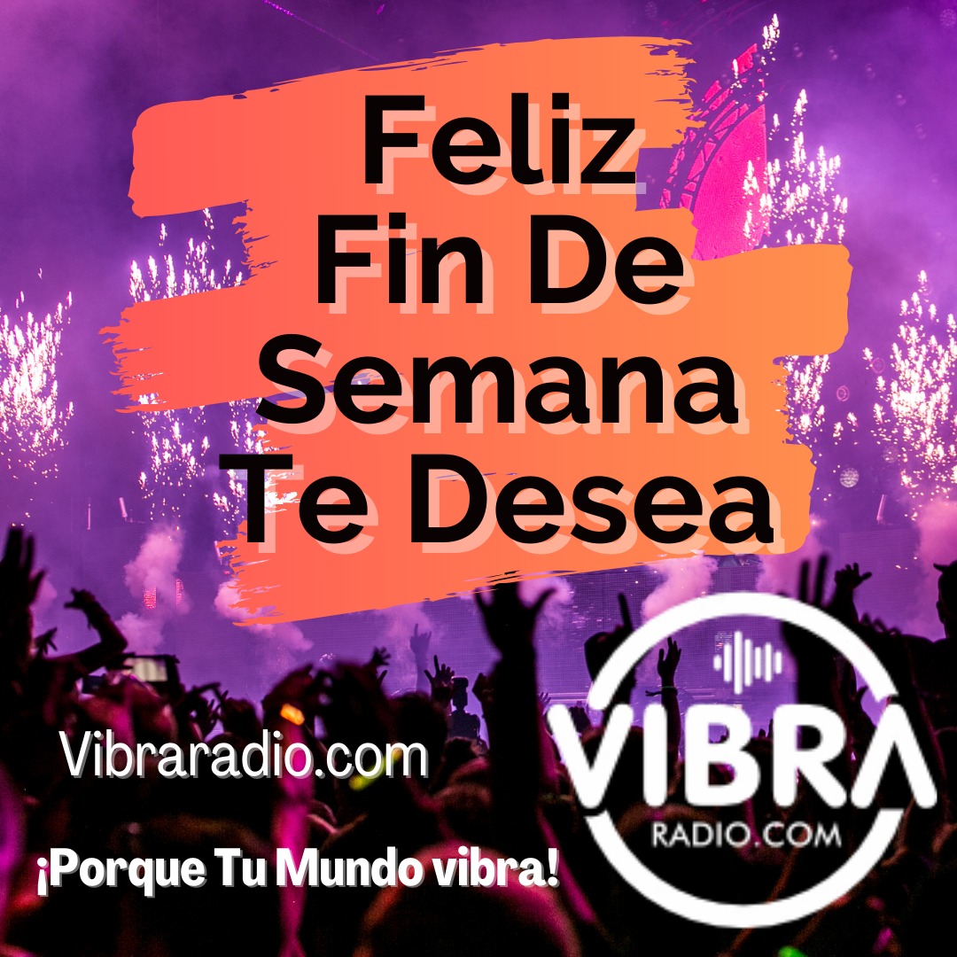 VibraRadioMusic's tweet image. vibraradio.com te coloca la mejor musica del Fin de Semana.

#RadioWeb #radioonline #FinDeSemana