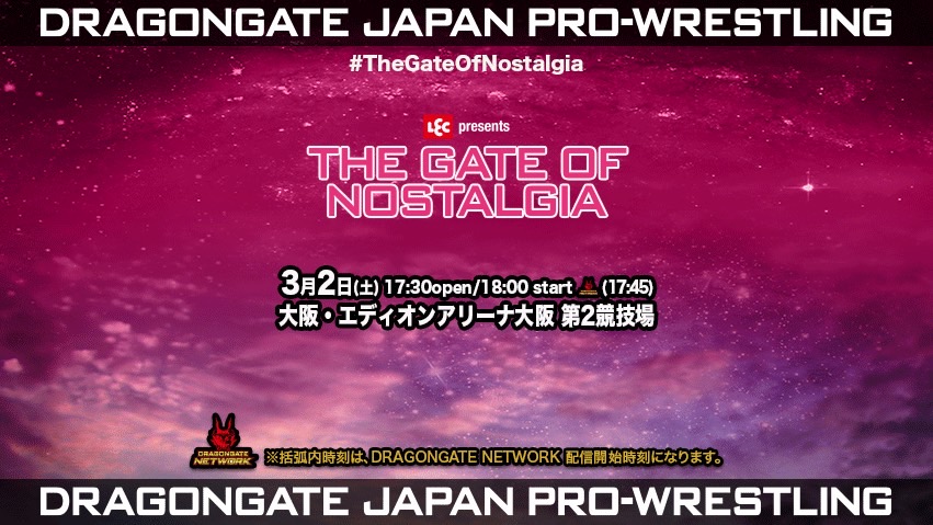 dragongate_pro's tweet photo. 【3/2 #大阪 ２連戦初日対戦カード情報】
 
LEC presents
#TheGateOfNostalgia
3/2(土) 18:00〜
#エディオンアリーナ大阪 第２競技場
 
▼全対戦カード
https://t.co/bWK0cPd5EF

#チケットぴあ 他にて前売中!!
https://t.co/4RtorydYuW

#DRAGONGATE
#DRAGONGATE_lec
#レック株式会社 #激落ちくん https://t.co/dXIRfVLNuE
