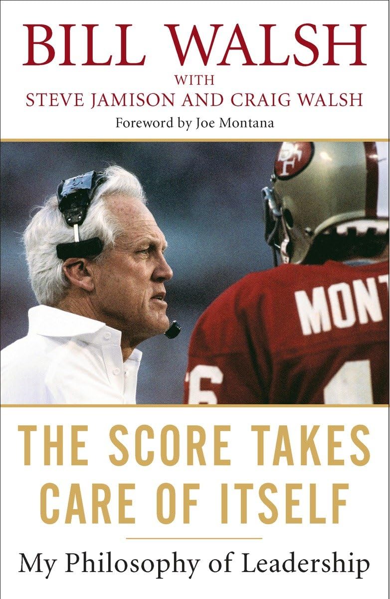 3) Le score s'occupe de lui-même par Bill Walsh Ce livre offre un regard détaillé sur la philosophie de leadership du légendaire entraîneur de la NFL Bill Walsh, soulignant l'importance de construire une culture organisationnelle forte et de se concentrer sur les fondamentaux.