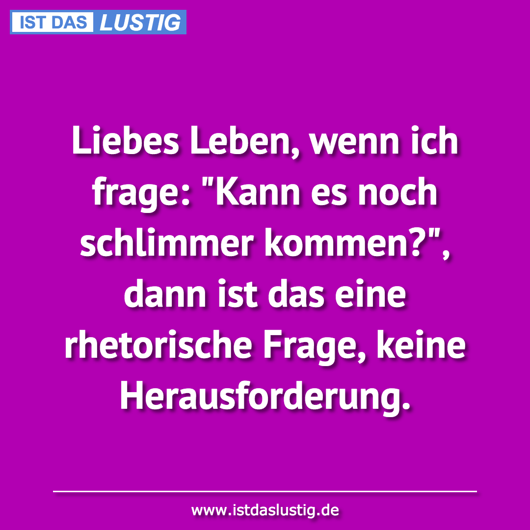 Das Leben ist eine Herausforderung