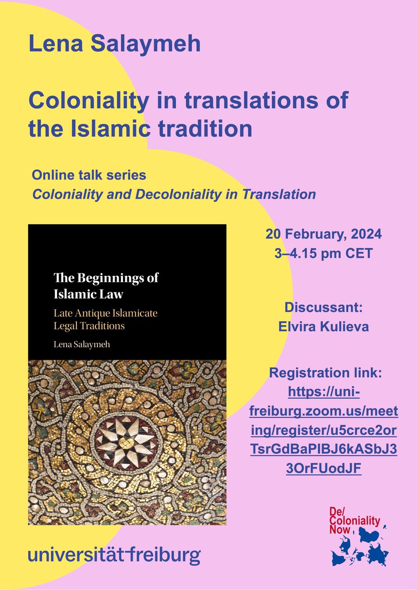On Tuesday this week: Lena Salaymeh on 'Coloniality in translations of the Islamic tradition'. Really looking forward. It's online - come and join us! 😊 uni-freiburg.zoom.us/meeting/regist…