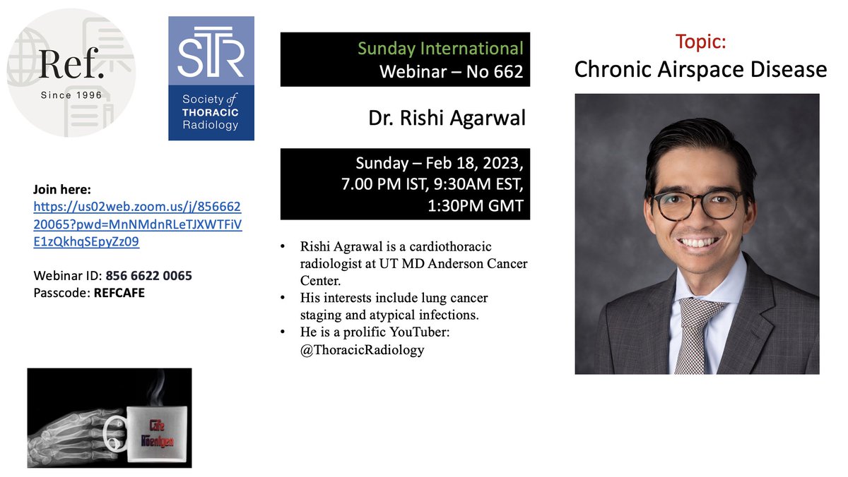 Cafe Roentgen REF International Sunday Webinar #662 in association with @thoracicrad: Chronic Airspace Disease - @rishiagrawalmd, @MDAndersonNews When: 18th Feb, 7-8 pm IST Link: us02web.zoom.us/j/85666220065?… Webinar ID: 85666220065 Passcode: REFCAFE #radres #radtwitter @RadioGyan