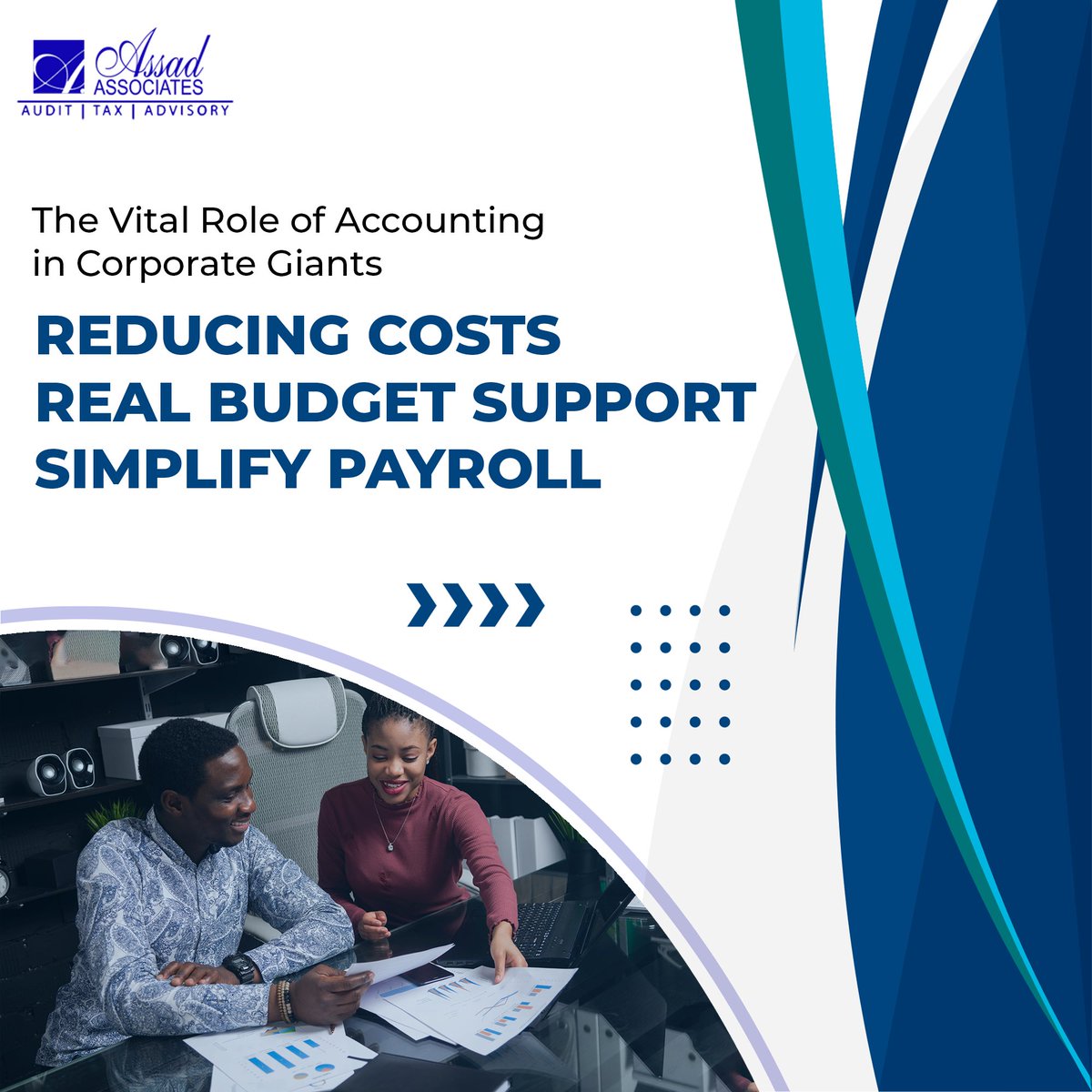 Assad Associates: Your partner in success for AUDIT, TAX, and ADVISORY services. Discover the vital role of accounting in corporate giants – reducing costs, real budget support, and simplifying payroll.

#AssadAssociates #FinancialExcellence