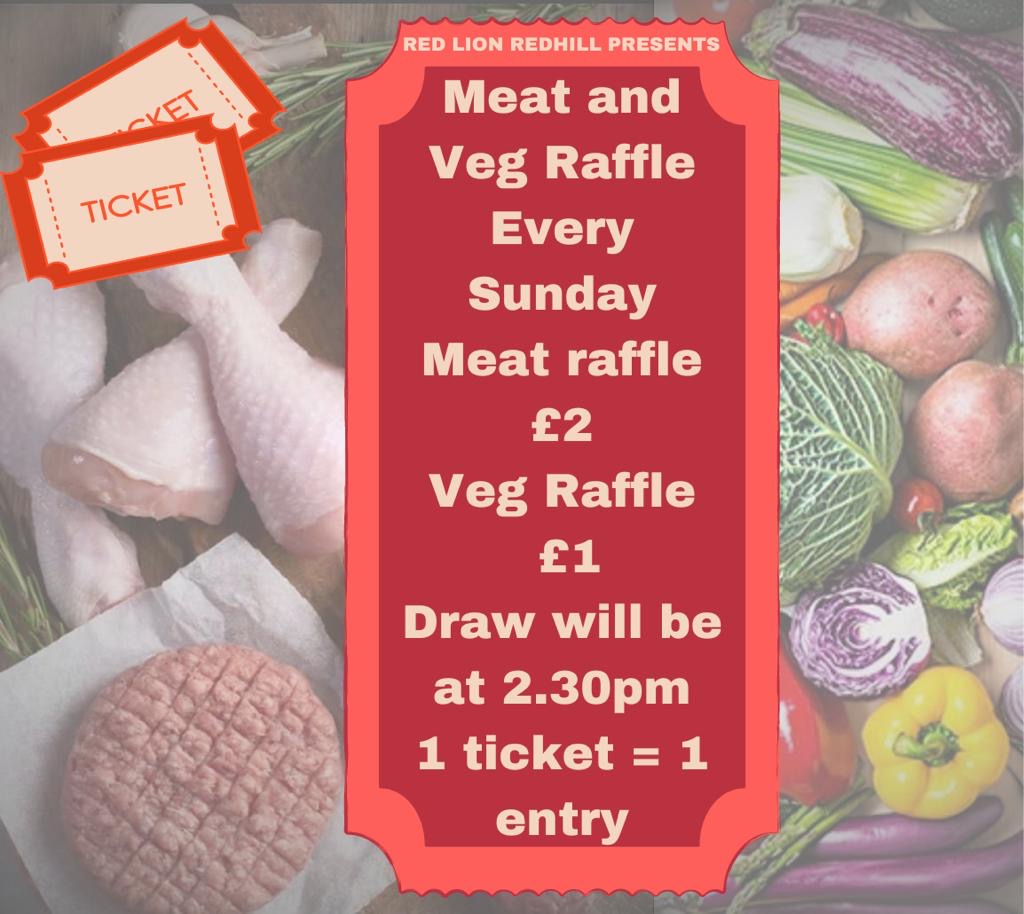 The Red Lion is hosting a weekly meat and veg raffle every Sunday. For just £2 for a meat raffle ticket or £1 for a veg raffle ticket, you could win a delicious selection of meat or vegetables. The draw takes place at 2.30pm every Sunday, so make sure you get your tickets early!